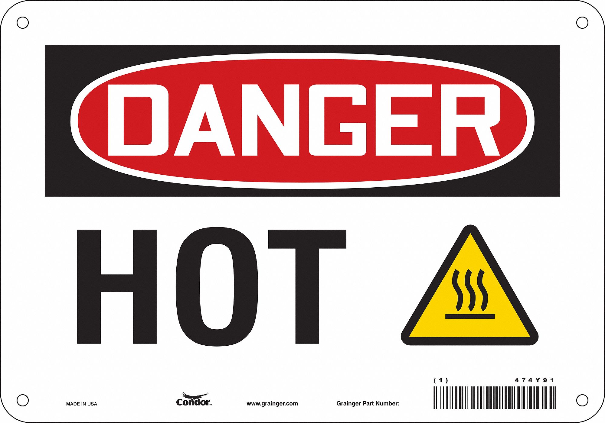 SAFETY SIGN, POLYETHYLENE, MOUNTING HOLES, 7 IN X 10 IN NOMINAL SIGN SIZE, HOT