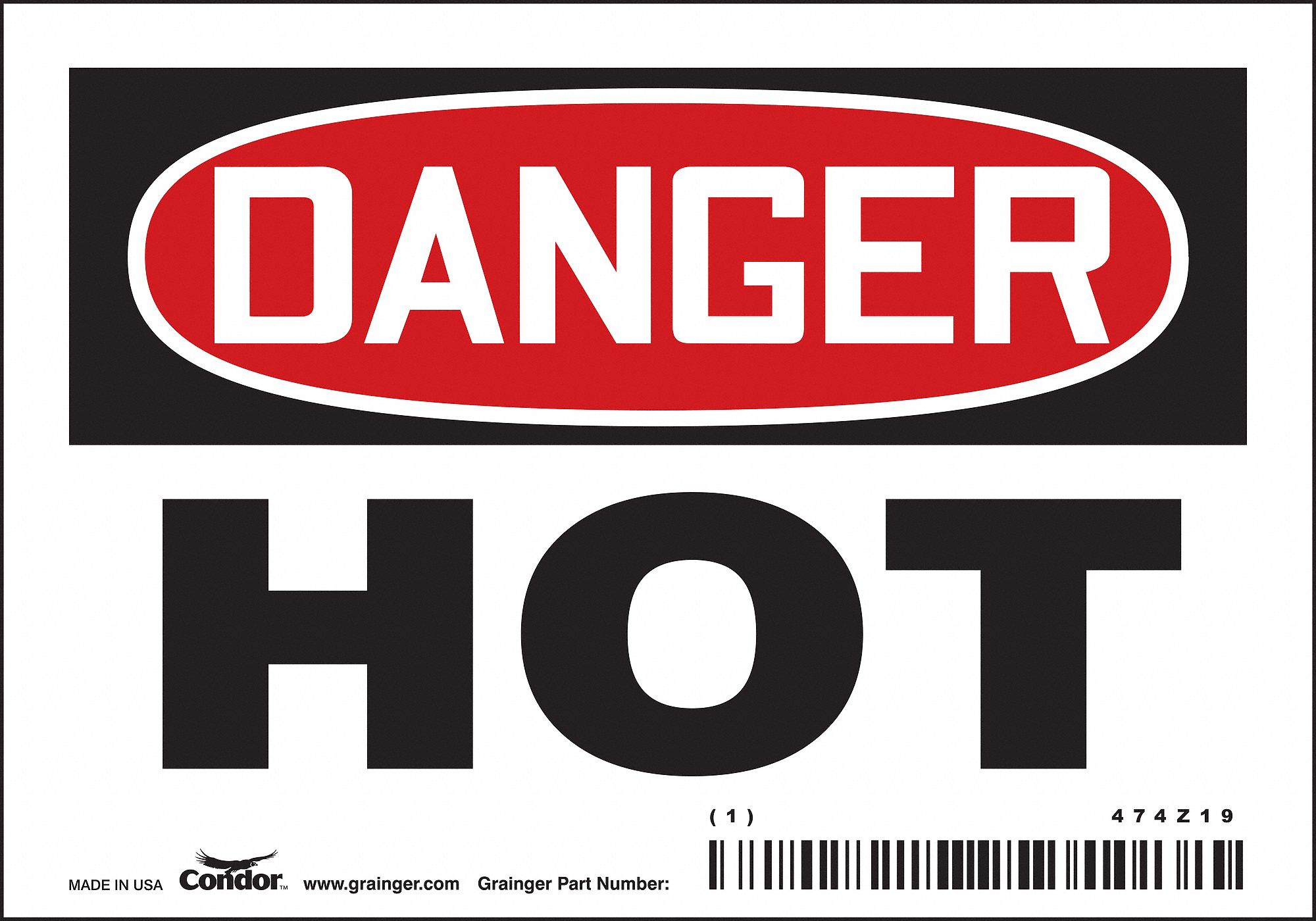 SAFETY SIGN, VINYL, ADHESIVE MOUNT, 3½ IN X 5 IN NOMINAL SIGN SIZE, NOT RETROREFLECTIVE, HOT