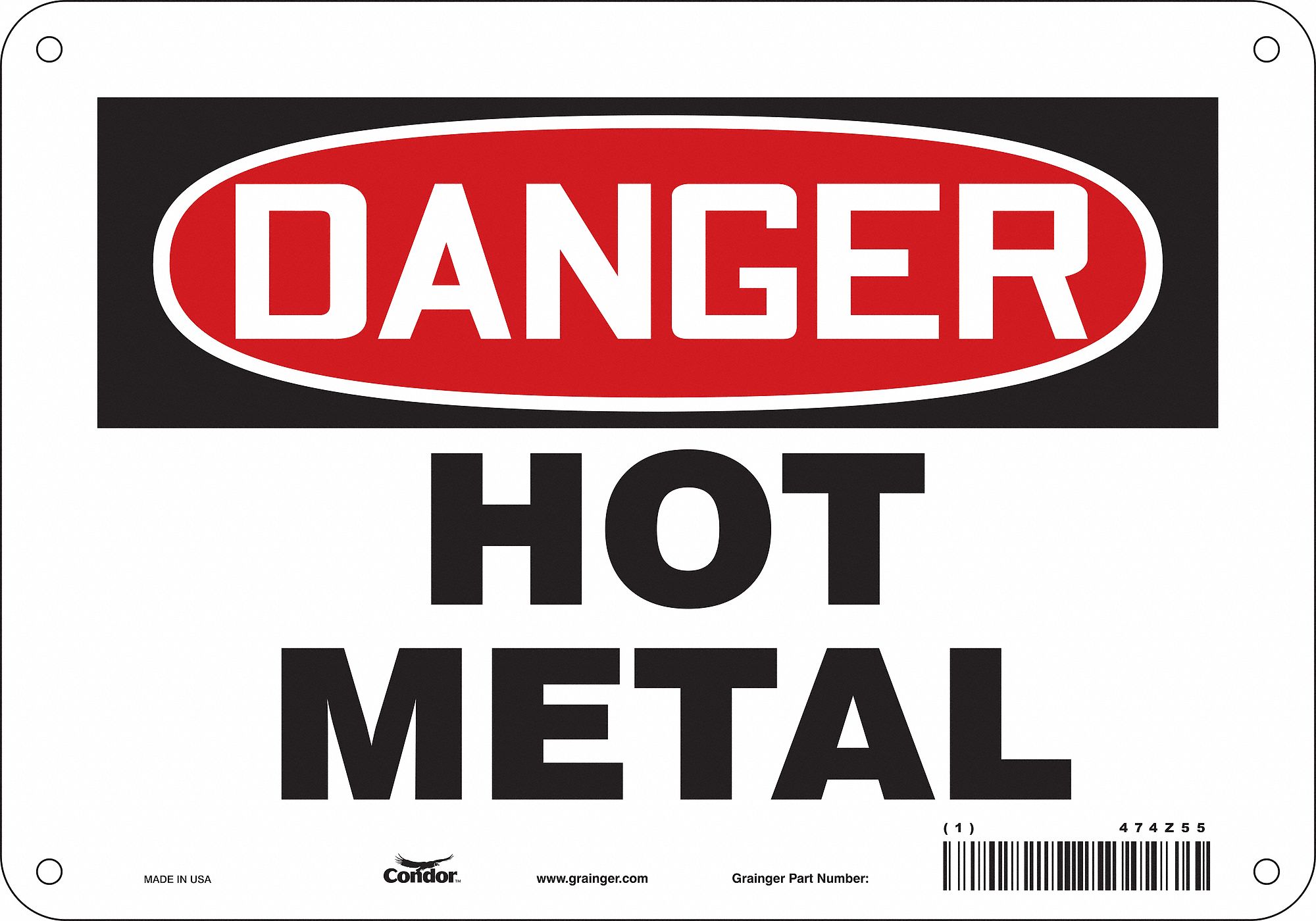 Safety Sign: Polyethylene, Mounting Holes Sign Mounting, 7 in x 10 in Nominal Sign Size, Hot Metal