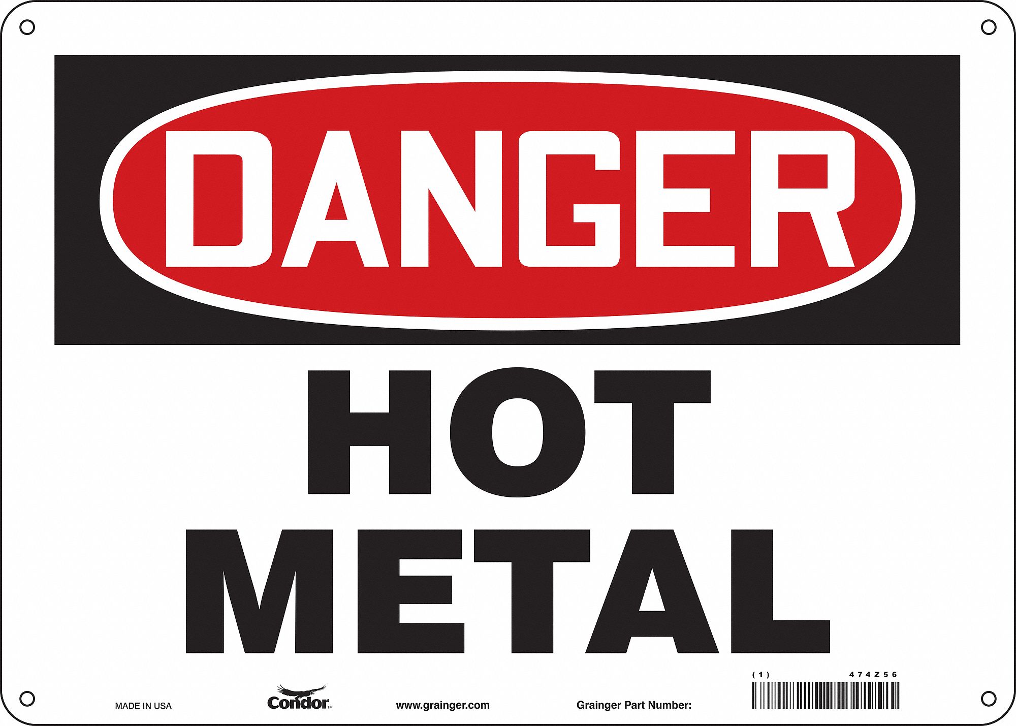 Safety Sign: Polyethylene, Mounting Holes Sign Mounting, 10 in x 14 in Nominal Sign Size, Hot Metal