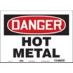 Danger: Hot Metal Signs
