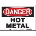 Danger: Hot Metal Signs
