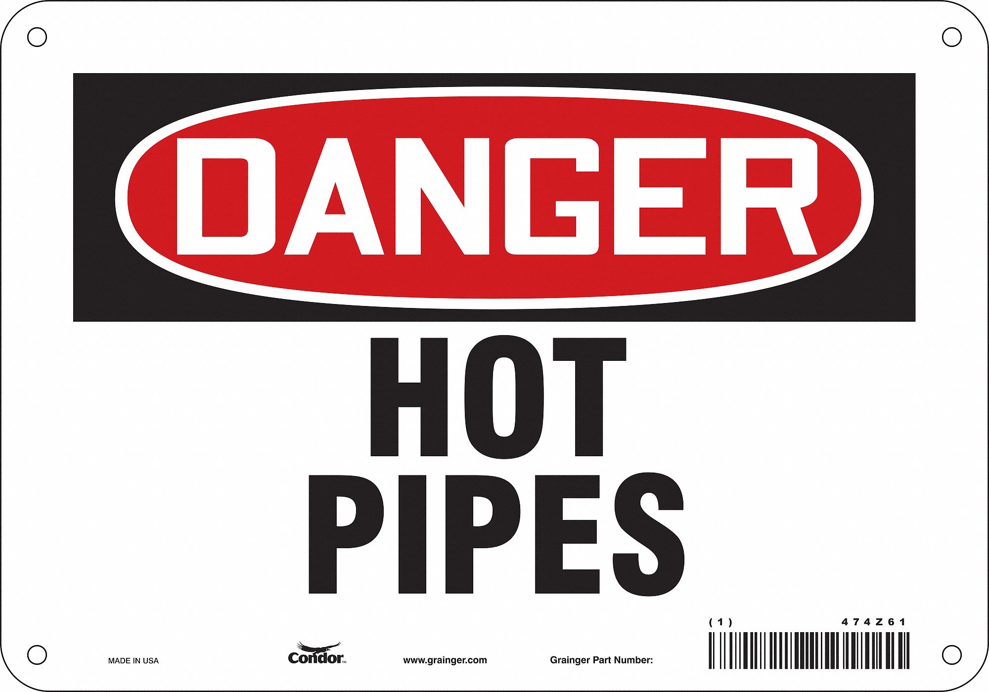 SAFETY SIGN, POLYETHYLENE, MOUNTING HOLES, 7 IN X 10 IN NOMINAL SIGN SIZE, HOT PIPES