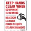 Keep Hands Clear When Equipment Is Running/No Acercar Las Manos Cuando El Equipo Esta Funcionamiento Signs