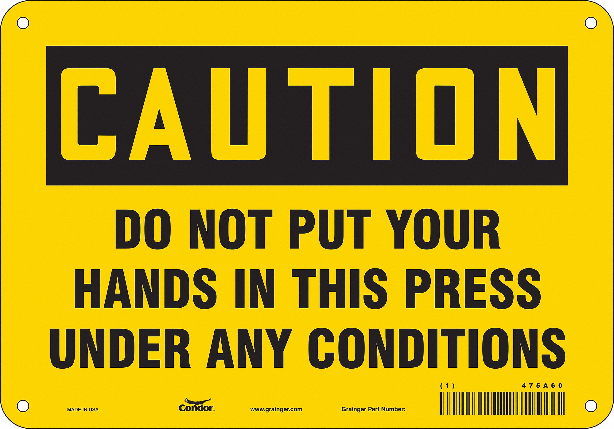 Safety Sign: Polyethylene, Mounting Holes Sign Mounting, 7 in x 10 in Nominal Sign Size, Caution