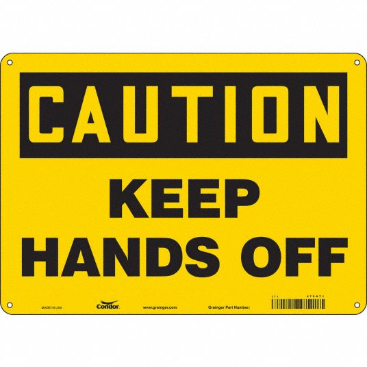 CONDOR Safety Sign, Sign Format Traditional OSHA, Keep Hands Off, Sign ...