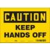 Caution: Keep Hands Off Signs