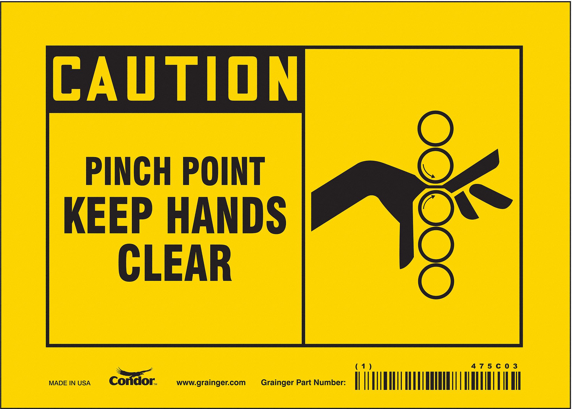 SAFETY SIGN, VINYL, ADHESIVE MOUNT, 5 IN X 7 IN NOMINAL SIGN SIZE, NOT RETROREFLECTIVE, PINCH POINT KEEP HANDS CLEAR