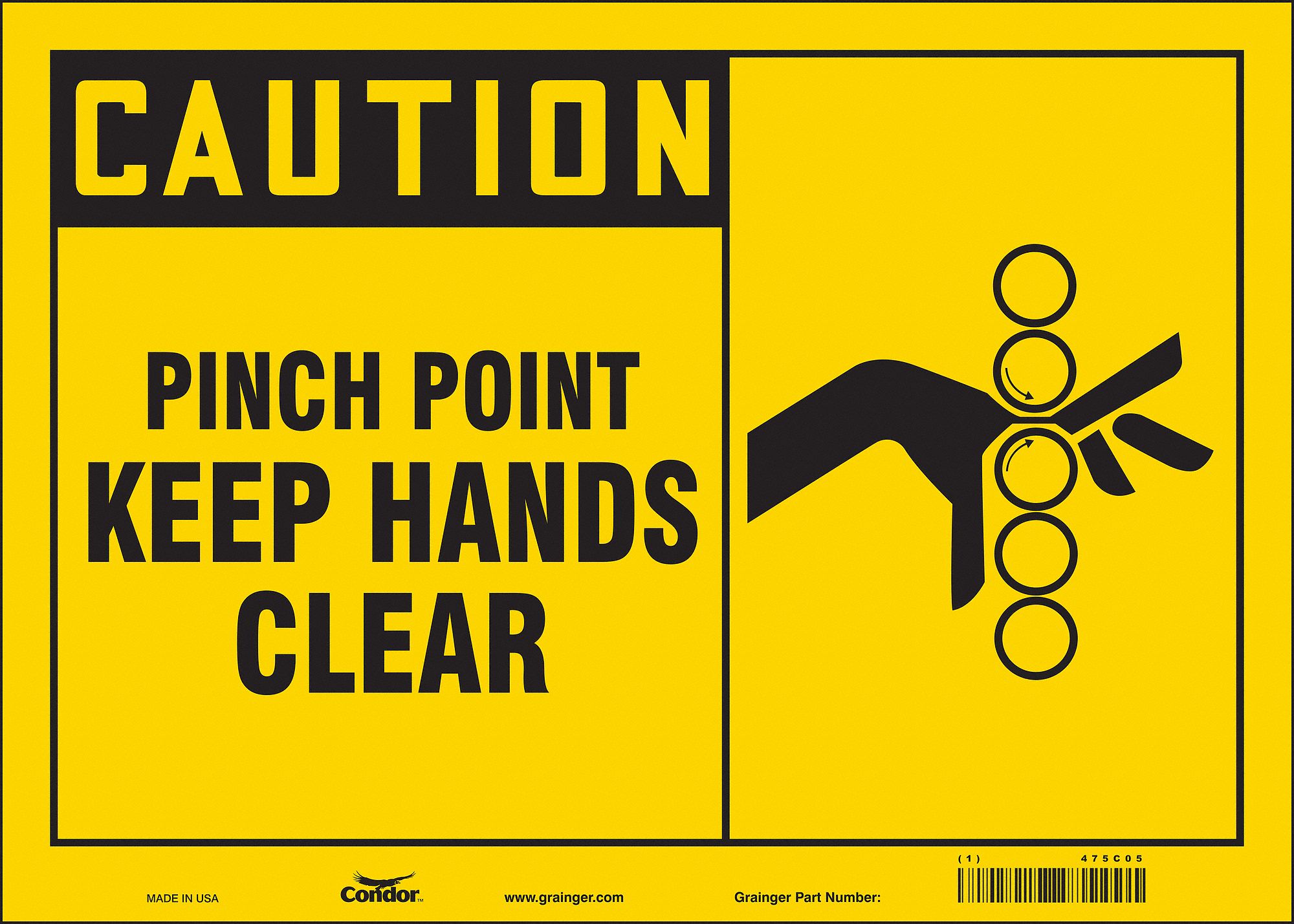 SAFETY SIGN, VINYL, ADHESIVE MOUNT, 10 IN X 14 IN NOMINAL SIGN SIZE, NOT RETROREFLECTIVE, PINCH POINT KEEP HANDS CLEAR