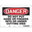 Danger: Do Not Put Hands Or Fingers Into Or Under Cutting Signs