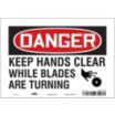 Danger: Keep Hands Clear While Blades Are Turning Signs