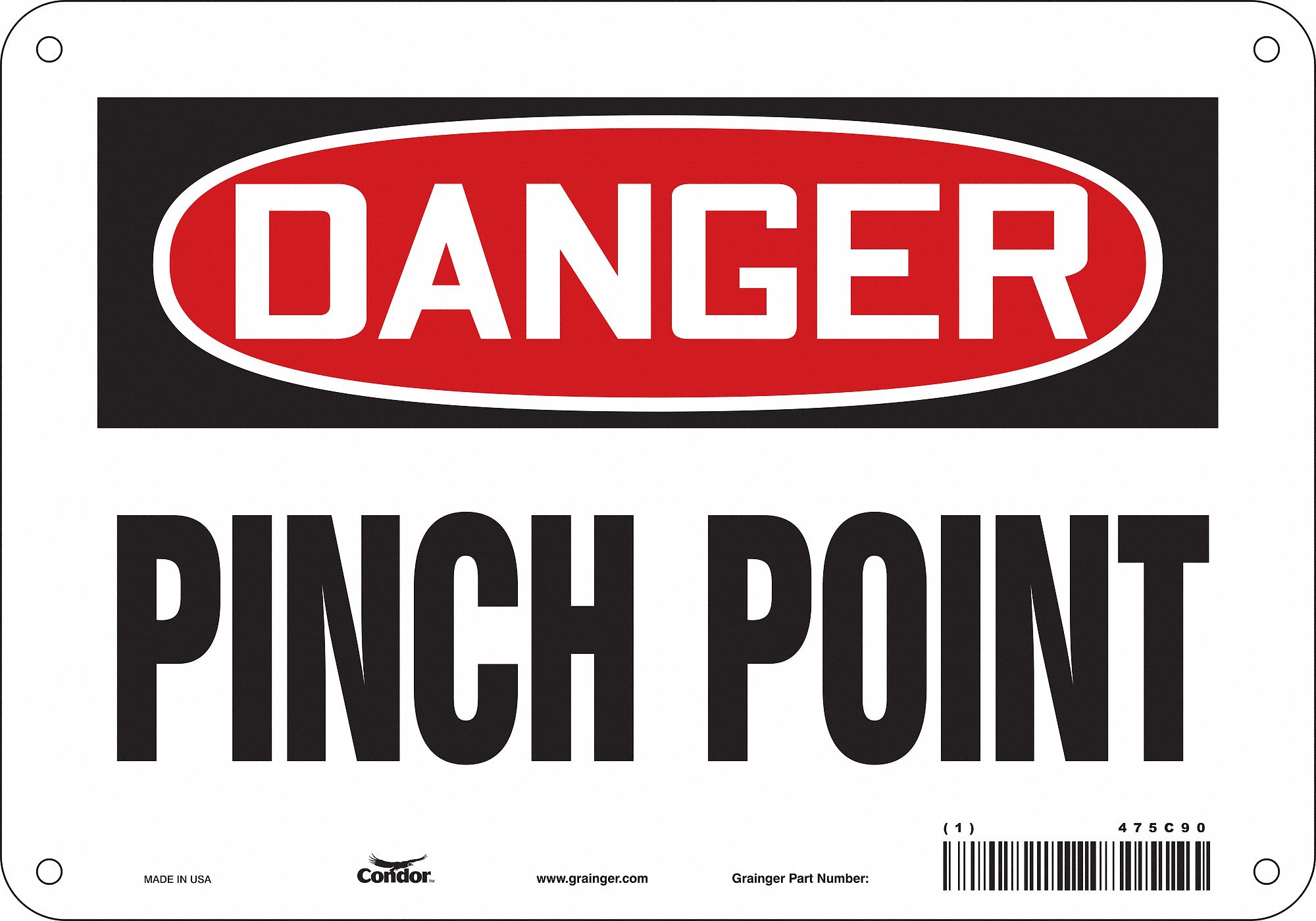SAFETY SIGN, POLYETHYLENE, MOUNTING HOLES, 7 IN X 10 IN NOMINAL SIGN SIZE, PINCH POINT, PINCH POINT