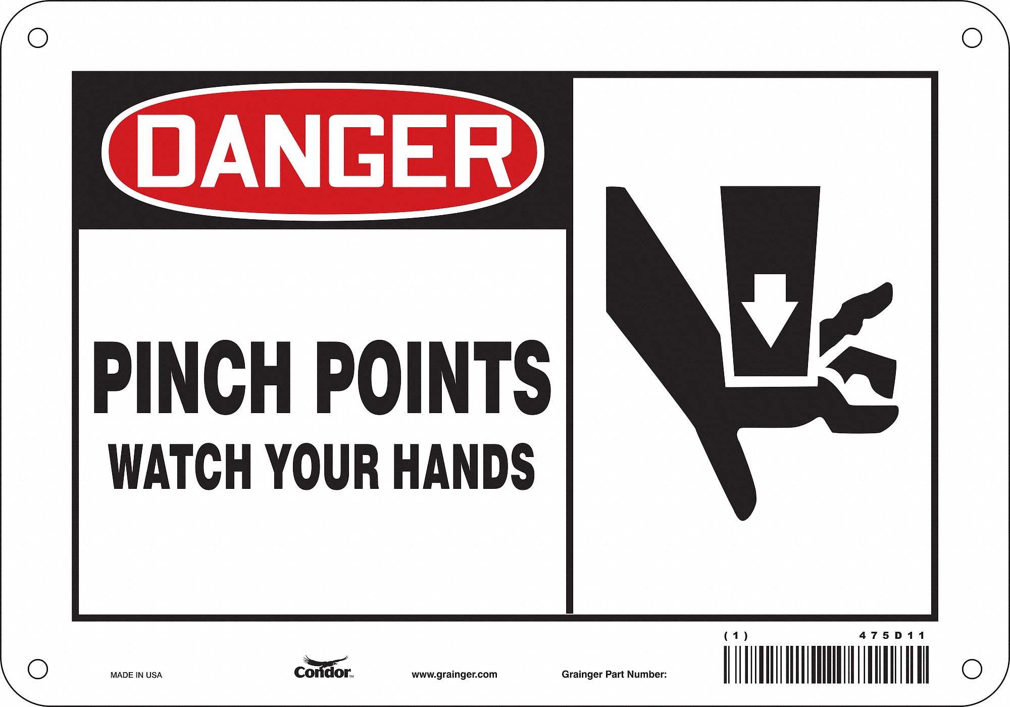 SAFETY SIGN, ALUMINUM, MOUNTING HOLES, 7 IN X 10 IN NOMINAL SIGN SIZE, 0.032 IN THICK, PINCH POINTS WATCH YOUR HANDS