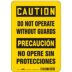 Caution/Precaucion: Do Not Operate Without Guards/No Opere Sin Protectores Signs