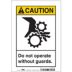 Caution: Do Not Operate Without Guards. Signs