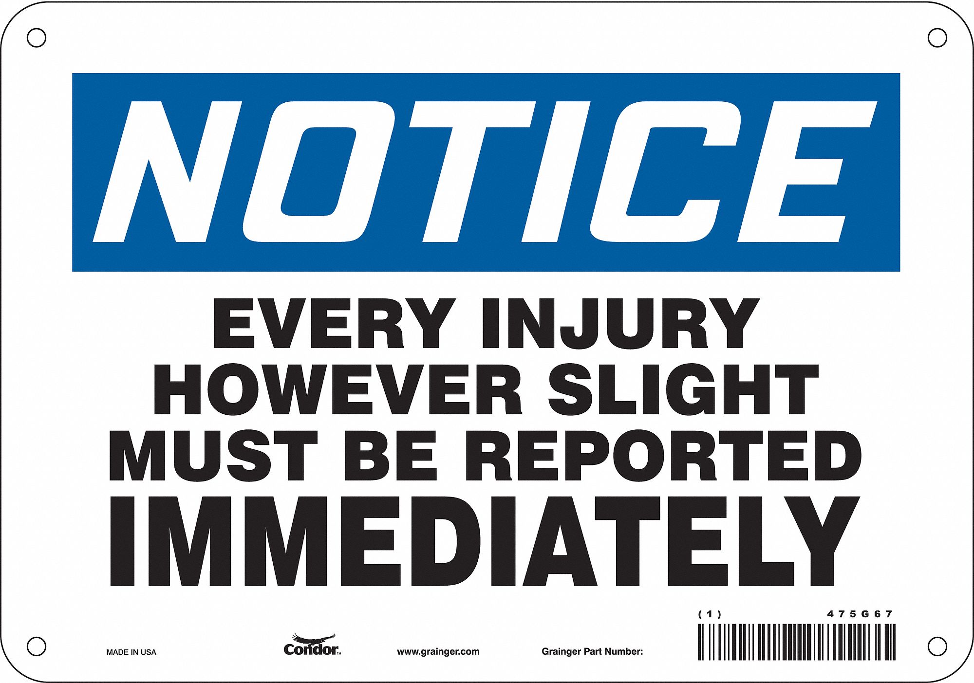 Safety Sign: Polyethylene, Mounting Holes Sign Mounting, 7 in x 10 in Nominal Sign Size, Notice