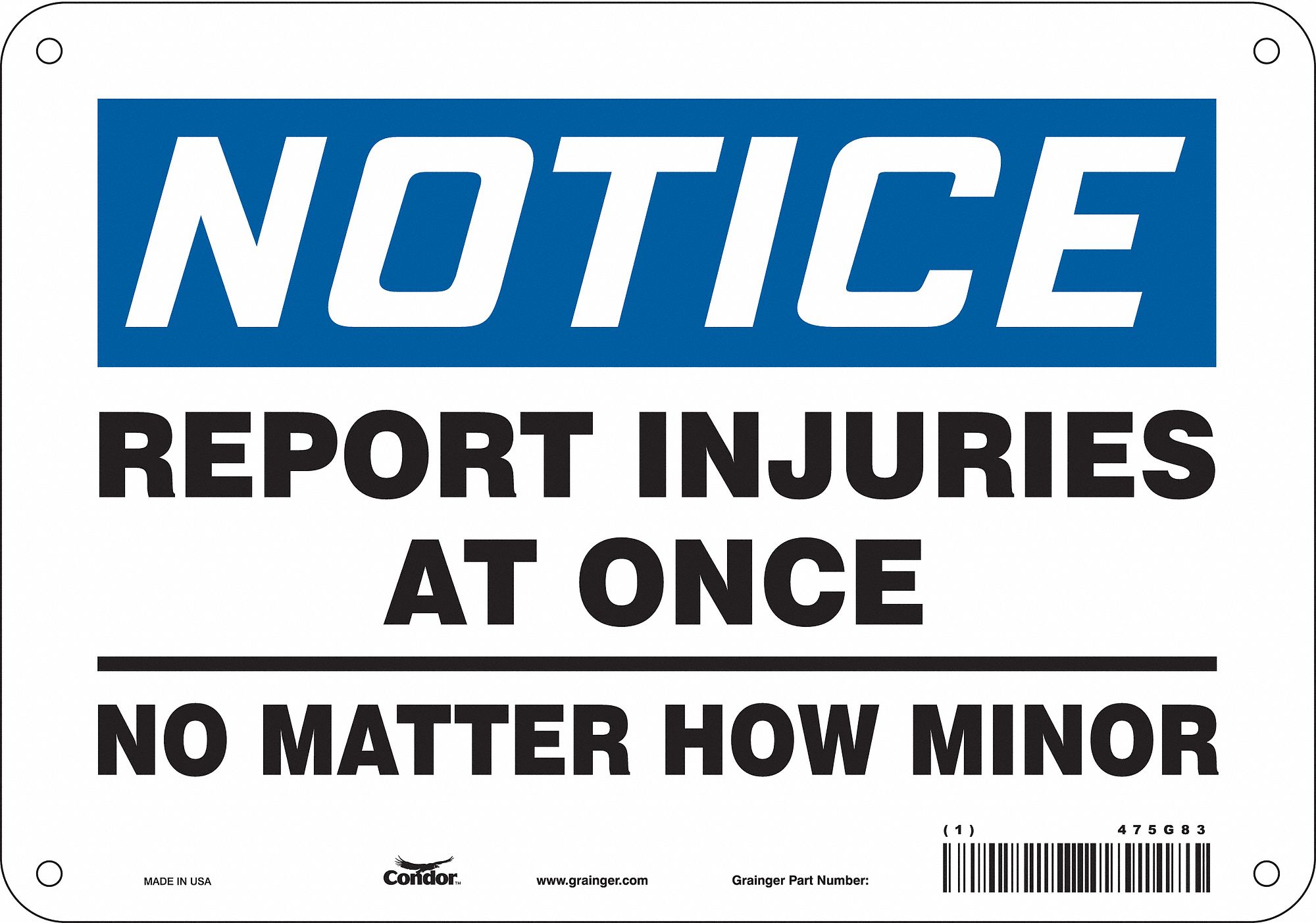 Safety Sign: Polyethylene, Mounting Holes Sign Mounting, 7 in x 10 in Nominal Sign Size, Notice