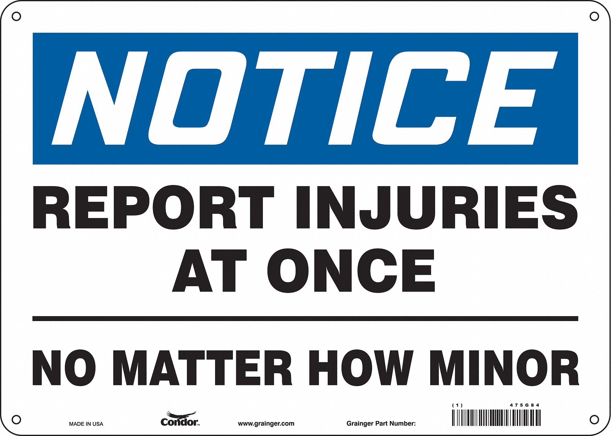 Safety Sign: Polyethylene, Mounting Holes Sign Mounting, 10 in x 14 in Nominal Sign Size, Notice