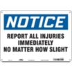 Notice: Report All Injuries Immediately No Matter How Slight Signs