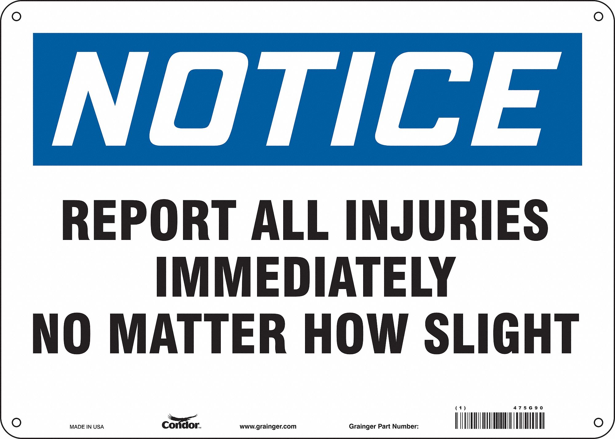 Safety Sign: Polyethylene, Mounting Holes Sign Mounting, 10 in x 14 in Nominal Sign Size, Notice