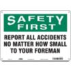 Safety First: Report All Accidents No Matter How Small To Your Foreman Signs