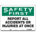 Safety First: Report All Accidents Or Injuries At Once Signs