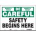 Be Careful: Safety First Safety Begins Here Signs