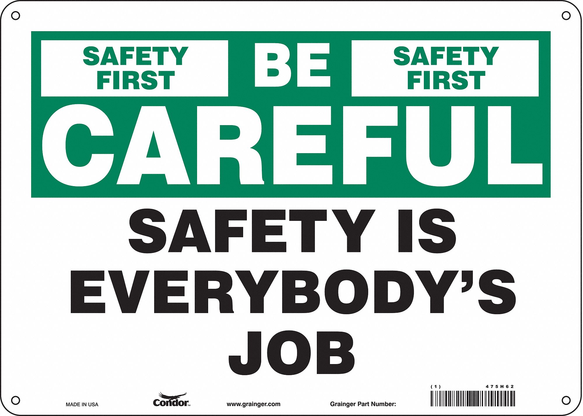 Safety Sign: Polyethylene, Mounting Holes Sign Mounting, 10 in x 14 in Nominal Sign Size, Be Careful