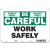 Be Careful: Safety First Work Safely Signs