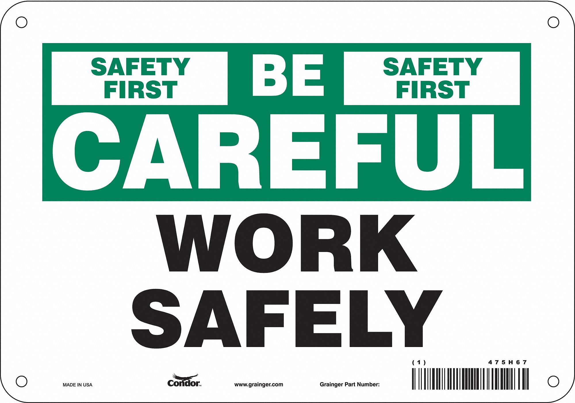 Safety Sign: Polyethylene, Mounting Holes Sign Mounting, 7 in x 10 in Nominal Sign Size, Be Careful