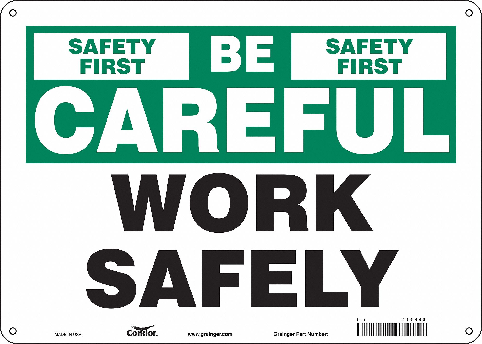 Safety Sign: Polyethylene, Mounting Holes Sign Mounting, 10 in x 14 in Nominal Sign Size, Be Careful