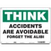 Think: Accidents Are Avoidable Forget The Alibi Signs
