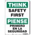 Think/Piense: Safety First/Piense Primero En La Seguridad Signs