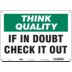 Think Quality: If In Doubt Check It Out Signs