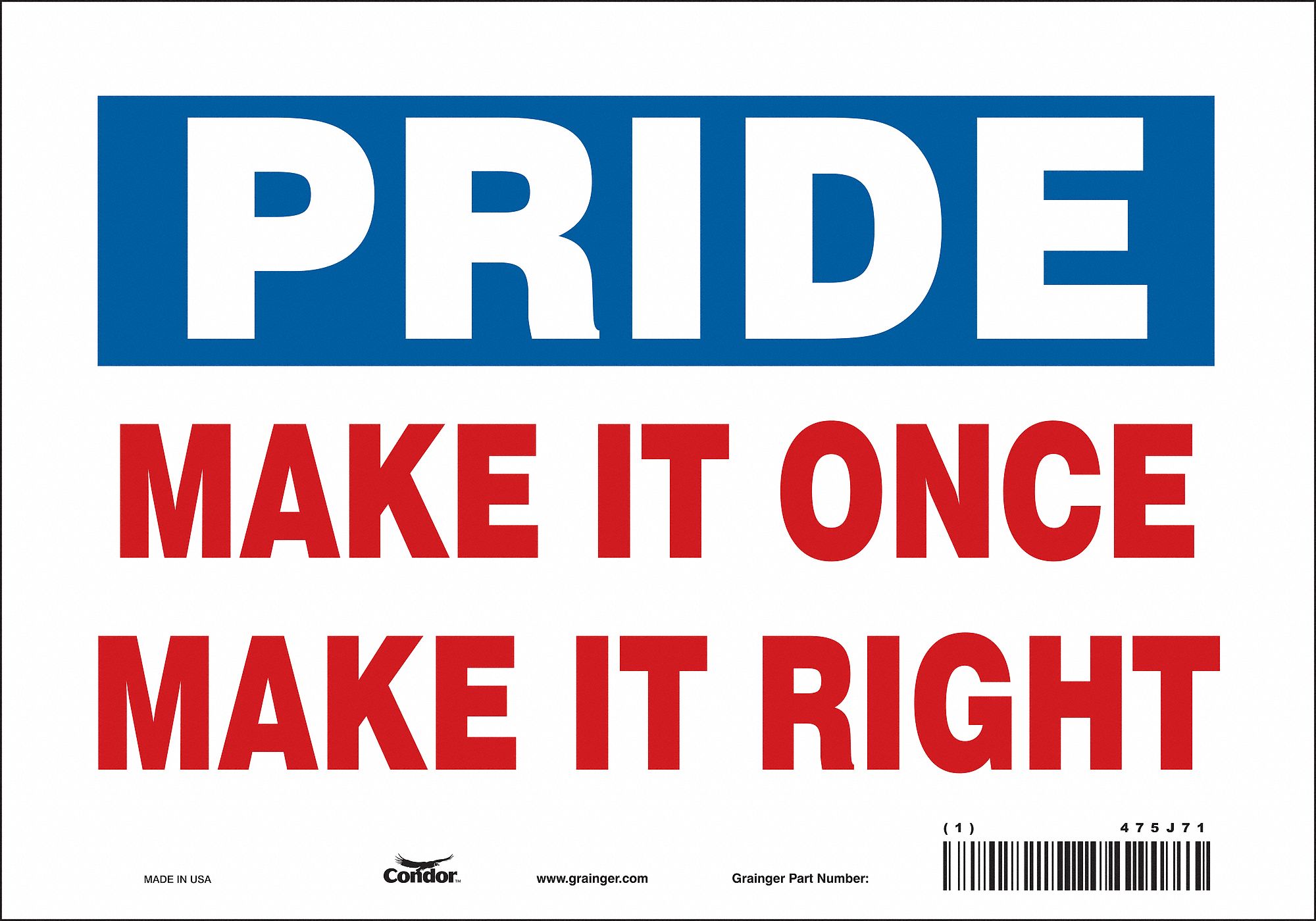 Safety Sign: Vinyl, Adhesive Sign Mounting, 7 in x 10 in Nominal Sign Size, Not Retroreflective