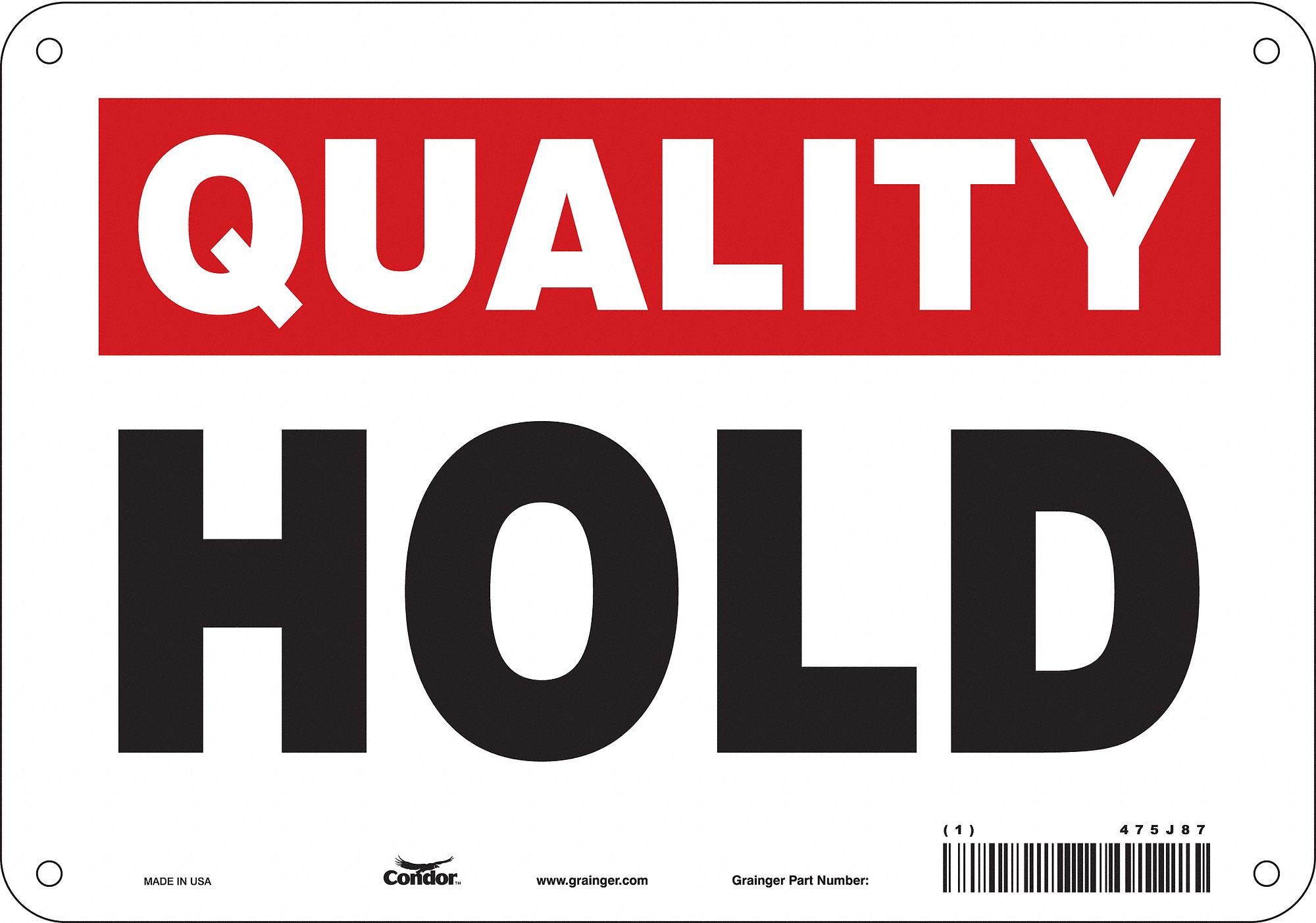 Safety Sign: Polyethylene, Mounting Holes Sign Mounting, 7 in x 10 in Nominal Sign Size, Hold