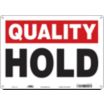 Quality: Hold Signs
