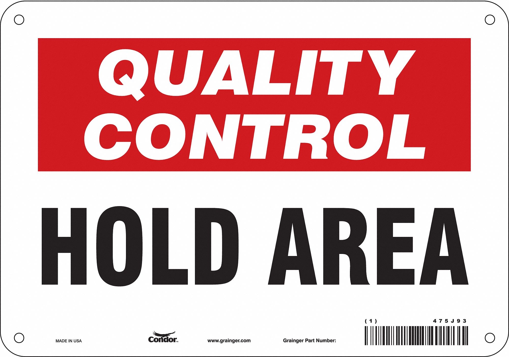 Safety Sign: Polyethylene, Mounting Holes Sign Mounting, 7 in x 10 in Nominal Sign Size, Hold Area