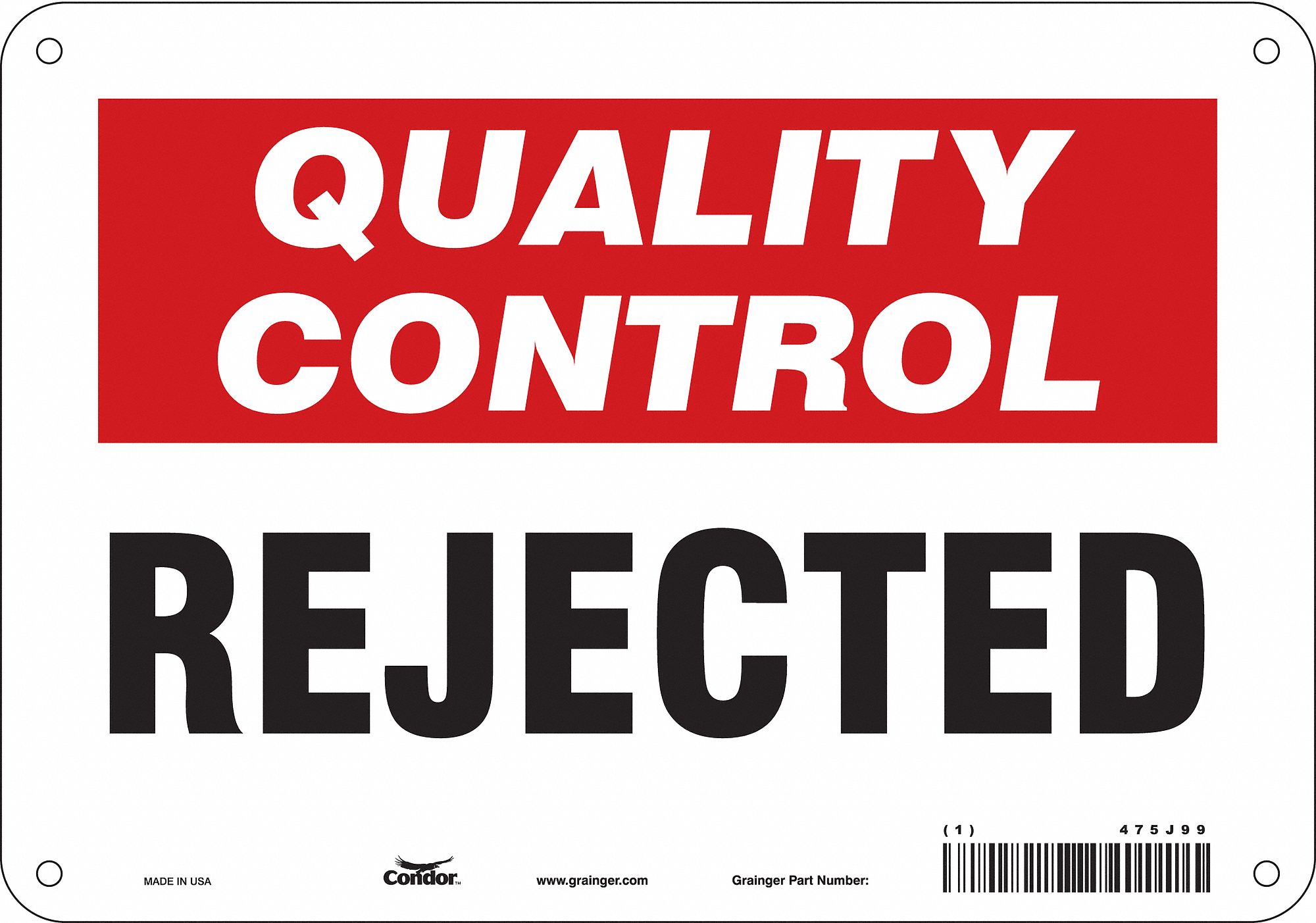 Safety Sign: Polyethylene, Mounting Holes Sign Mounting, 7 in x 10 in Nominal Sign Size, Rejected