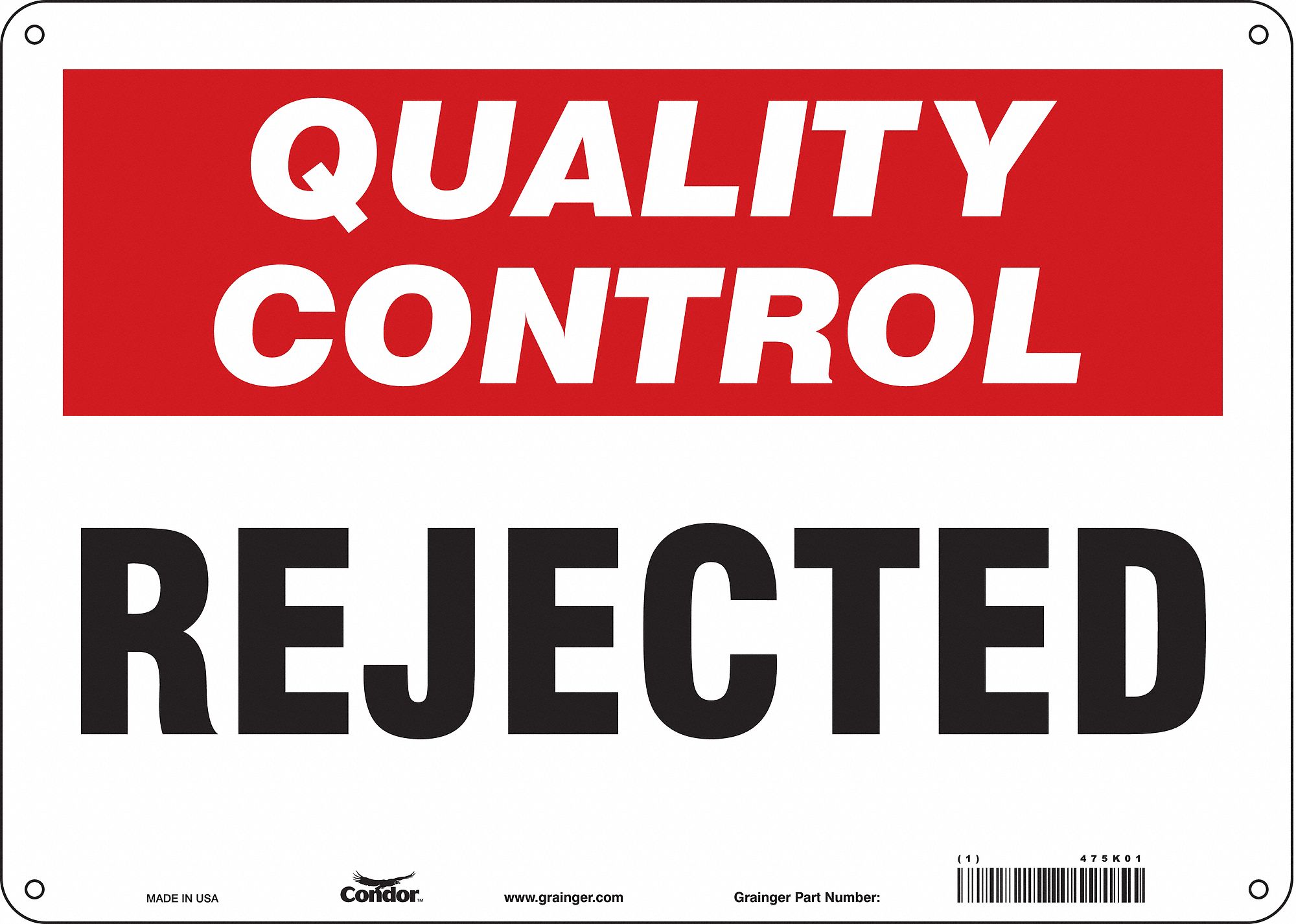 Safety Sign: Polyethylene, Mounting Holes Sign Mounting, 10 in x 14 in Nominal Sign Size, Rejected