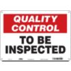 Quality Control: To Be Inspected Signs