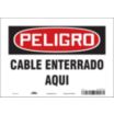 Peligro: Cable Enterrado Aqui Signs