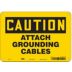 Caution: Attach Grounding Cables Signs