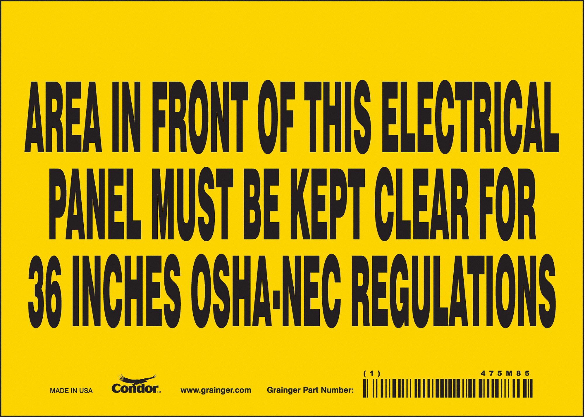 SAFETY SIGN, VINYL, ADHESIVE, 5X7 IN, NOT RETROREFLECTIVE, AREA IN FRONT OF THIS ELECTRICAL PANEL MUST BE KEPT CLEAR...
