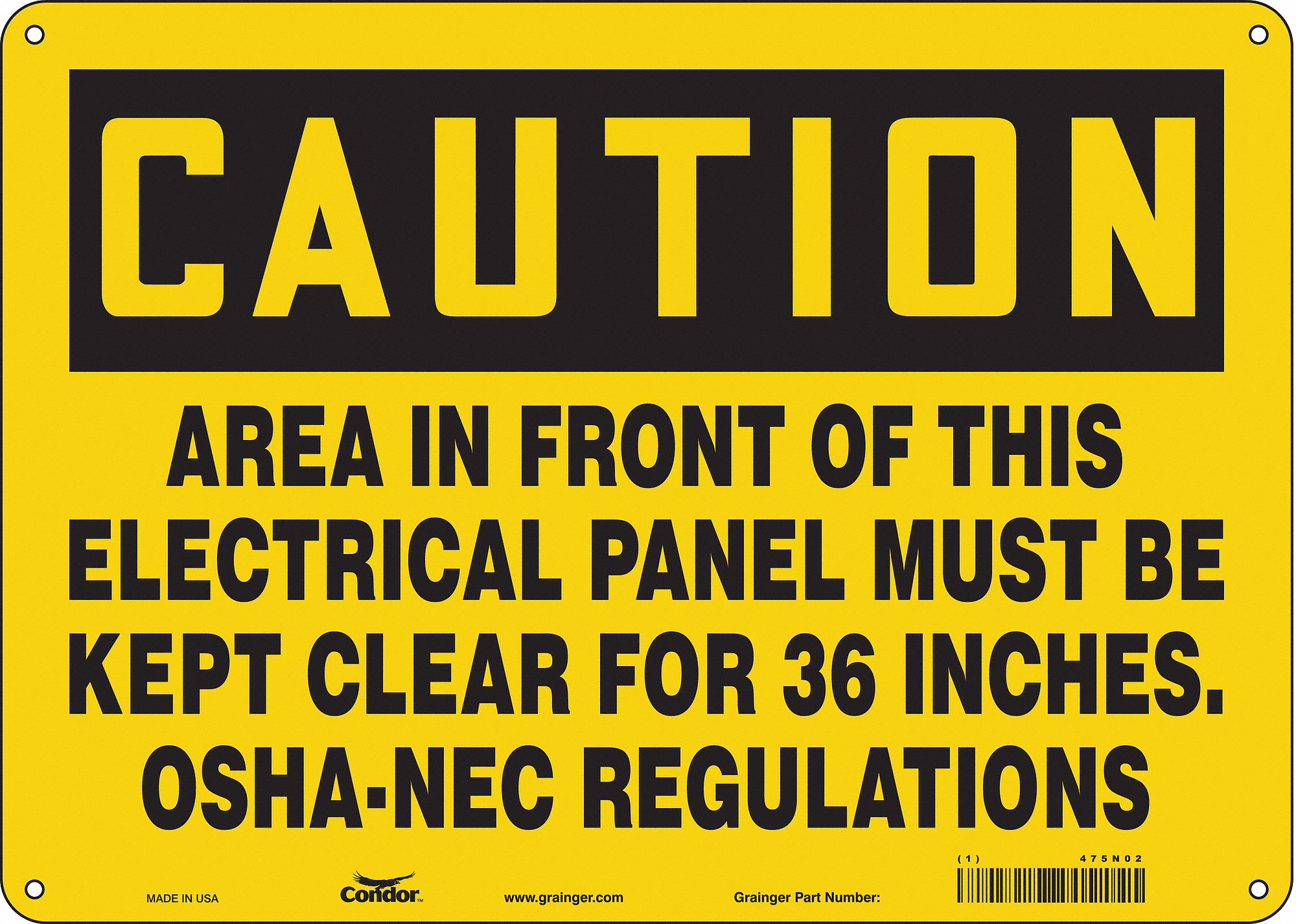 SAFETY SIGN, ALUMINUM, HOLE MOUNT, 10 X 14IN, 0.032IN THICK, AREAIN FRONT OF THIS ELECTRICAL PANEL MUST BE KEPT CLEAR...