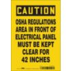 Caution: OSHA Regulations Area In Front Of Electrical Panel Must Be Kept Clear For 42 Inches Signs