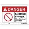 Danger: Electrical Storage. Other Items Not Permitted. Signs