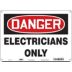 Danger: Electricians Only Signs