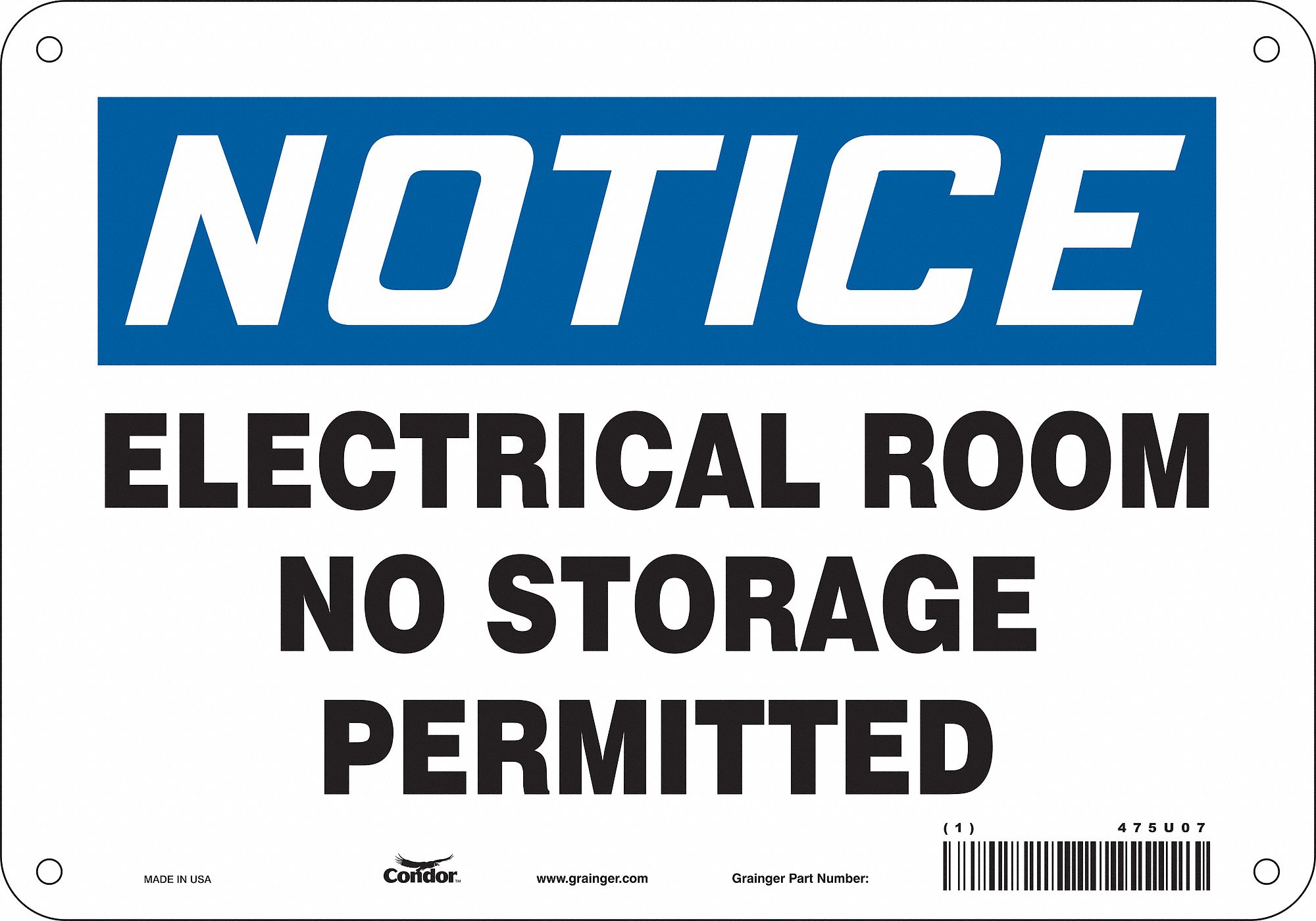 SAFETY SIGN, ALUMINUM, MOUNTING HOLES, 7 X 10 IN NOMINAL SIGN SIZE, 0.032 IN THICK, ELECTRICAL ROOM NO STORAGE PERMITTED