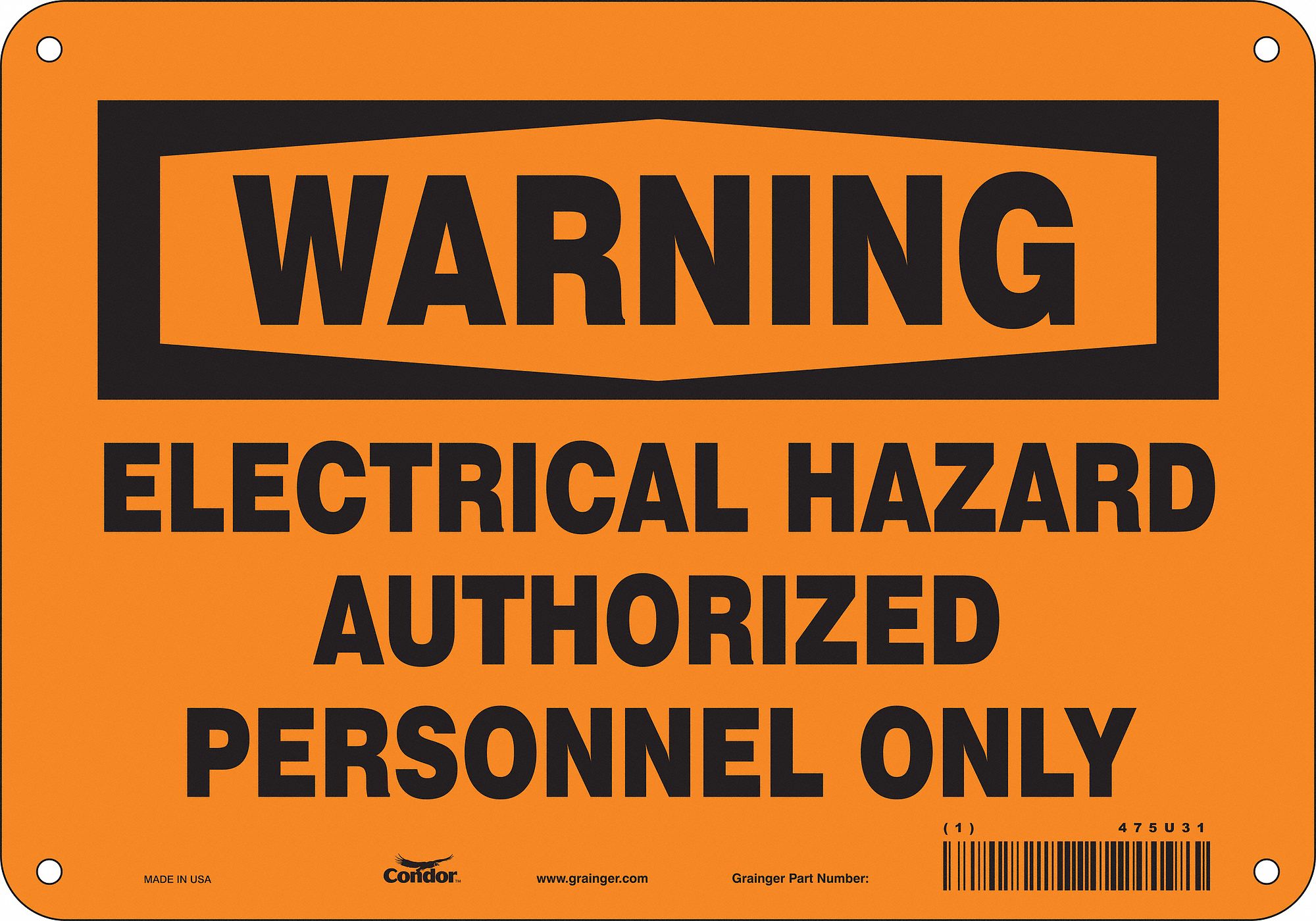 Safety Sign: Aluminum, Mounting Holes Sign Mounting, 7 in x 10 in Nominal Sign Size, 0.032 in Thick